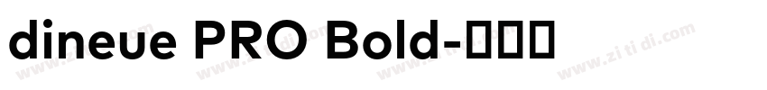 dineue PRO Bold字体转换